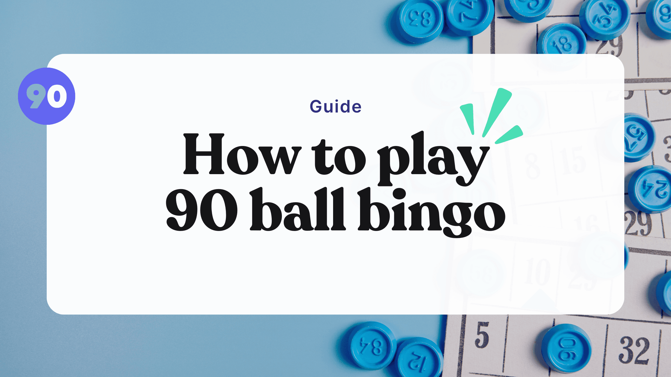 How to play (and win!) 90 ball bingo